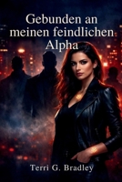 Gebunden an meinen feindlichen Alpha: Eine düstere Omegaverse-Romanze über eine zurückgewiesene Gefährtin, besitzergreifende Bindung und verbotene Begierde (German Edition) B0GXRD736C Book Cover