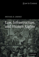 Law, Infrastructure and Human Rights 0521676886 Book Cover