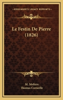 Le Festin de Pierre, Coma(c)Die En Cinq Actes, En Vers 1533627126 Book Cover
