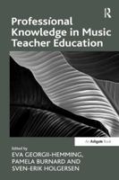 Professional Knowledge in Music Teacher Education 1138272582 Book Cover