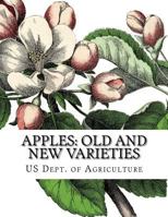 Apples: Old and New Varieties: Heirloom Apple Varieties 1986689360 Book Cover
