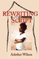 Rewriting the Script 0979762707 Book Cover