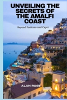 Unveiling the Secrets of the Amalfi Coast: Beyond Positano and Capri B0C9SBTLSD Book Cover