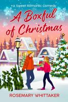 A Boxful of Christmas: A Sweet Romantic Comedy 1922651427 Book Cover