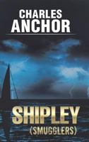 Shipley (Smugglers) 1543402046 Book Cover