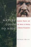 Nature Loves to Hide: Quantum Physics and Reality, a Western Perspective 0195161092 Book Cover