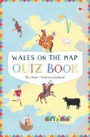 Wales on the Map: Quiz Book 1849670471 Book Cover