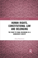 Human Rights, Constitutional Law and Belonging: The Right to Equal Belonging in a Democratic Society 0367893932 Book Cover