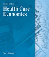 Health Care Economics (Delmar Series in Health Services Administration) 1401859798 Book Cover