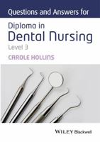 Questions and Answers for Diploma in Dental Nursing, Level 3 1118923782 Book Cover