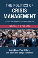 The Politics of Crisis Management: Public Leadership Under Pressure 1107544254 Book Cover