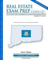 Real Estate Exam Prep: Conn CE: The Authoritative Guide to Preparing for the Connecticut Continuing Education Exam 0971194114 Book Cover