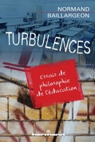 Turbulences: Essais de philosophie de l'éducation 2705673091 Book Cover