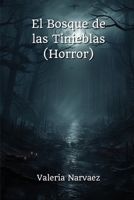 El Bosque de las Tinieblas (Horror) (Spanish Edition) 8406632720 Book Cover