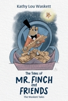 The Tales of Mr. Finch and Friends: The Waskett Tales B0BQ9RQXHV Book Cover