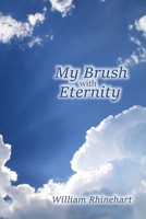 My Brush with Eternity 1716859751 Book Cover