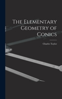 The Elementary Geometry of Conics - Primary Source Edition 1018330763 Book Cover