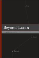 Beyond Lacan (Suny Series in Psychoanalysis and Culture) 0791469042 Book Cover