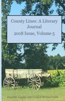 County Lines: A Literary Journal Vol.5 2018 Issue 1977560776 Book Cover