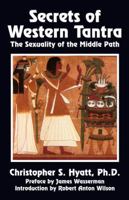 Secrets of Western Tantra: The Sexuality of the Middle Path 1561841137 Book Cover