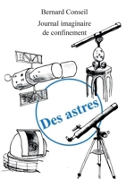 Des astres: Journal imaginaire de confinement 2322233366 Book Cover