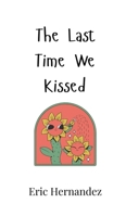 The Last Time We Kissed 9908006673 Book Cover