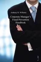 Corporate Manager's Fraud Prevention Handbook B0FQWVX41C Book Cover