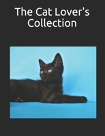 The Cat Lover's Collection B08DSX71TM Book Cover