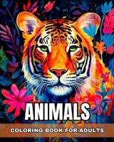 Animals Coloring Book for Adults: Adult Coloring Pages of Animals: Elephants, Lions, Owls, Horses and More B0CP9SG7MC Book Cover