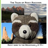 Ricky goes to the Mountains: Ricky goes to Mt Evans, Pikes Peak, Colorado Springs, Garden of the Gods, and Grand Teton National Park 1492305073 Book Cover