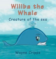 Willba the Whale 1960939629 Book Cover