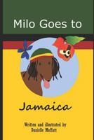 Milo Goes to Jamaica 1731024835 Book Cover