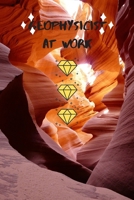 Geophysicist At Work: Geo Student Blank Notebook 1699942846 Book Cover