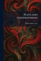 Plays and Controversies 1025911482 Book Cover