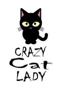 Crazy Cat Lady: 5 x 8 Inches - 110 Pages: Notebook 1095607642 Book Cover