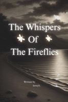 THE WHISPERS OF THE FIREFLIES B0G3YSHRH2 Book Cover