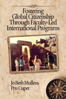 Fostering Global Citizenship Through Faculty-Led International Programs 1617358312 Book Cover