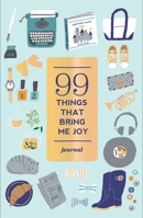 99 Things That Bring Me Joy (Guided Journal) 1419719815 Book Cover