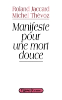 Manifeste pour une mort douce 2246463718 Book Cover