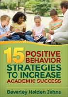 Fifteen Positive Behavior Strategies to Increase Academic Success 1483349977 Book Cover
