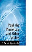 Paul the Missionary and Other Studies 1117033619 Book Cover
