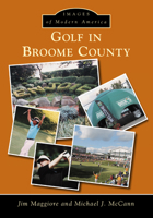 Golf in Broome County 146712365X Book Cover