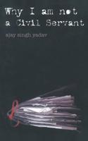 Why i am not a civil servant 8187075724 Book Cover