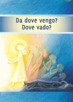 Da dove vengo? Dove vado? (Italian Edition) B0F7NYDF5F Book Cover