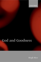God and Goodness 0199256640 Book Cover