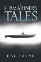 A Submariner’s Tales 1669886999 Book Cover