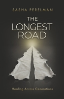 The Longest Road: Healing Across Generations B0GJYW5Z13 Book Cover