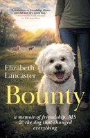 Bounty: a memoir of friendship, MS and the dog that changed everything 3988322083 Book Cover