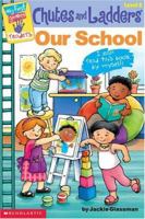 Chutes and Ladders  Our School 0439235650 Book Cover