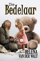 Die Bedelaar (Afrikaans Edition) 1991455615 Book Cover